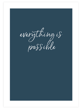 Everything Is Possible - Art Print